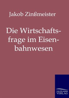 Cover Die Wirtschaftsfrage im Eisenbahnwesen