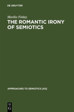 The Romantic Irony of Semiotics - Finlay, Marike