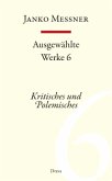 Kritisches und Polemisches / Ausgewählte Werke Bd.6