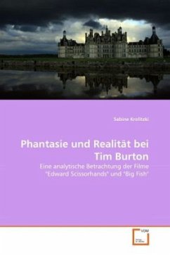 Phantasie und Realität bei Tim Burton - Krolitzki, Sabine