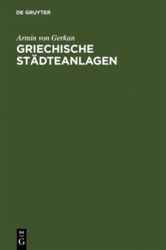 Griechische Städteanlagen - Gerkan, Armin von