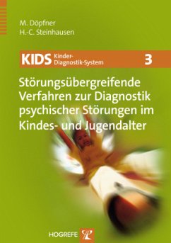 Störungsübergreifende Verfahren zur Diagnostik psychischer Störungen im Kindes- und Jugendalter - Döpfner, Manfred;Steinhausen, Hans-Christoph