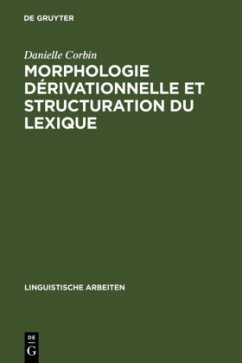 Morphologie dérivationnelle et structuration du lexique - Corbin, Danielle