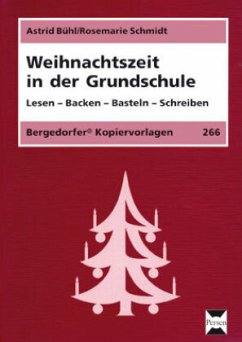 Weihnachtszeit in der Grundschule - Bühl, Astrid; Schmidt, Rosemarie