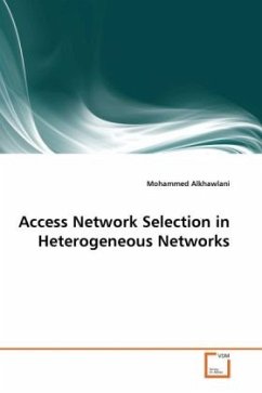 Access Network Selection in Heterogeneous Networks - Alkhawlani, Mohammed