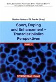 Sport, Doping und Enhancement - Transdisziplinäre Perspektiven