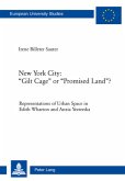 New York City: &quote;Gilt Cage&quote; or &quote;Promised Land&quote;?