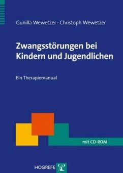 Zwangsstörungen bei Kindern und Jugendlichen, m. CD-ROM - Wewetzer, Gunilla; Wewetzer, Christoph