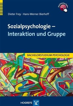 Sozialpsychologie - Interaktion und Gruppe - Frey, Dieter;Bierhoff, Hans-Werner
