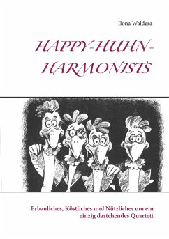Happy-Huhn-Harmonists - Waldera, Ilona