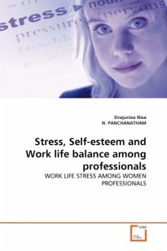 Stress, Self-esteem and Work life balance among professionals - Nisa, Sirajunisa;Panchanatham, N.