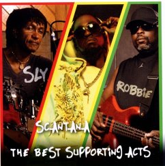 The Best Supporting Acts - Sly & Robbie And Scantana