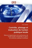 Contrôle, pilotage et évaluation de l'action publique locale Contrôle, pilotage et évaluation de l'action publique locale