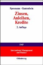 Zinsen, Anleihen, Kredite - Spremann, Klaus / Gantenbein, Pascal