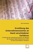 Ermittlung des Unternehmenswertes an Hand verschiedener Verfahren