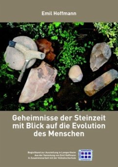 Geheimnisse der Steinzeit mit Blick auf die Evolution des Menschen - Hoffmann, Emil