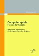 Computerspiele: Fluch oder Segen? - Bild 1