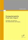 Computerspiele: Fluch oder Segen?