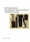 Formexperimente - Druckgrafische Folgen des Informel Formexperimente - Druckgrafische Folgen des Informel