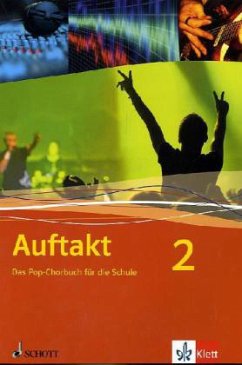 Das Pop-Chorbuch für die Schule / Auftakt - Chor in der Schule Bd.2