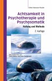 Achtsamkeit in Psychotherapie und Psychosomatik: Haltung und Methode
