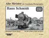 Alte Meister der Eisenbahn-Fotographie: Hans Schmidt