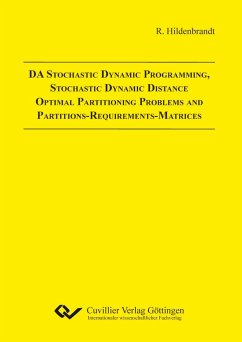DA Stochastic Dynamic Programming, Stochastic Dynamic Distance Optimal Partitioning Problems and Partitions-Requirements-Matrices - Hildenbrandt, Regina