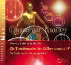 Transformation des Zellbewusstseins - Staden, Siranus Sven von