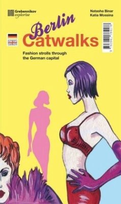 Berlin Catwalks - Binar, Natasha;Mossina, Katia