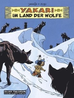 Im Land der Wölfe / Yakari Bd.8 - Job, i. e. Jobin, André