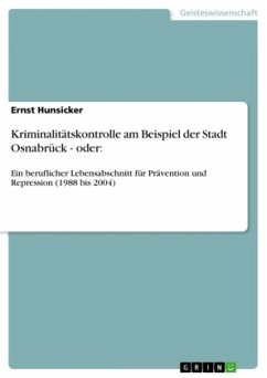 Kriminalitätskontrolle am Beispiel der Stadt Osnabrück - oder: - Hunsicker, Ernst