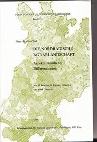 Die nordbadische Agrarlandschaft - Closs, Hans M.