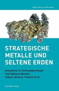 Strategische Metalle und Seltene Erden - Nauckhoff, Mikael H. von