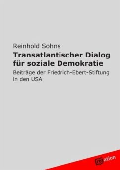 Transatlantischer Dialog für soziale Demokratie - Sohns, Reinhold