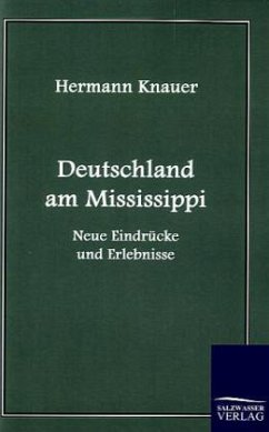 Deutschland am Mississippi - Knauer, Hermann