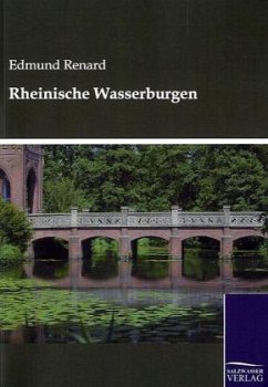 Rheinische Wasserburgen - Renard, Edmund