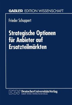 Strategische Optionen für Anbieter auf Ersatzteilmärkten - Schuppert, Frieder