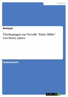 Überlegungen zur Novelle &quote;Daisy Miller&quote; von Henry James