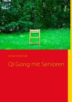 Qi Gong mit Senioren - Gottschalk, Ursula