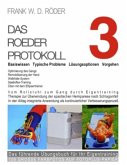 DAS ROEDER PROTOKOLL 3 - Basiswissen - Typische Probleme ¿ Lösungsoptionen - Vorgehen - Optimierung des Gangs-Remobilisierung der Hand