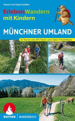 Erlebniswandern mit Kindern Münchner Umland - Soeffker, Eduard;Soeffker, Sigrid