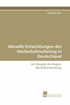 Aktuelle Entwicklungen des Hochschulmarketing in Deutschland