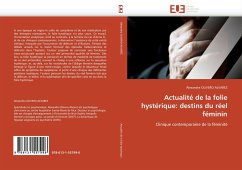 Actualité de la folie hystérique: destins du réel féminin - OLIVERO-ALVAREZ, Alexandra