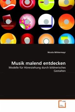 Musik malend entdecken - Mittermayr, Nicola