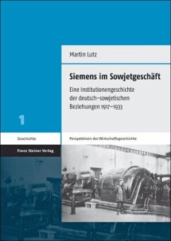 Siemens im Sowjetgeschäft - Lutz, Martin