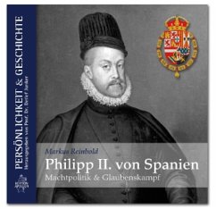 Philipp II. von Spanien - Reinbold, Markus