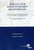 Quellen zu byzantinischen Rechtspraxis