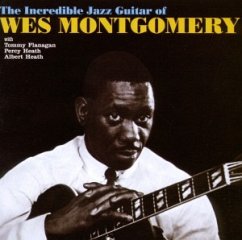 The Incredible Jazz Guitar Of Wes Montgomery