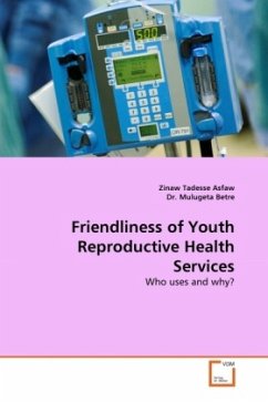 Friendliness of Youth Reproductive Health Services - Tadesse Asfaw, Zinaw;Betre, Mulugeta