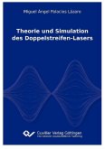 Theorie und Simulation des Doppelstreifen-Lasers